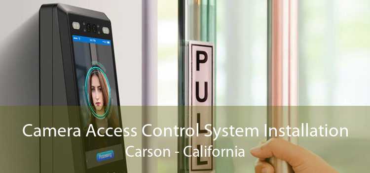 Camera Access Control System Installation Carson - California