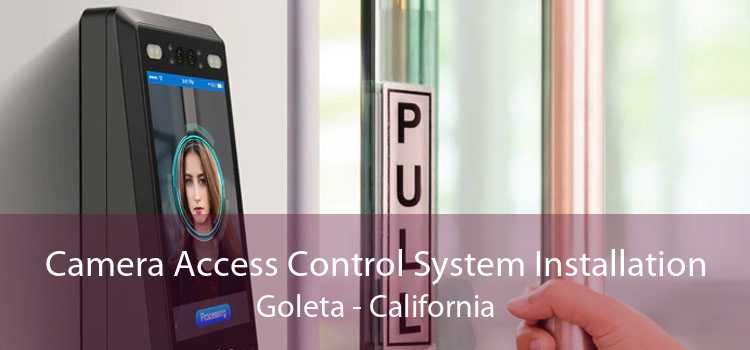 Camera Access Control System Installation Goleta - California