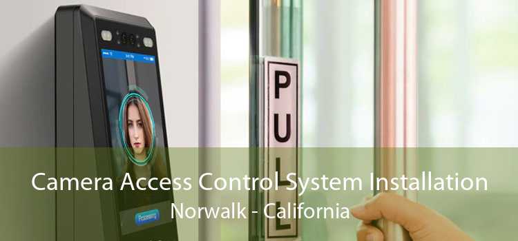Camera Access Control System Installation Norwalk - California