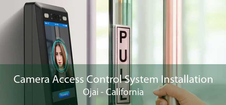 Camera Access Control System Installation Ojai - California
