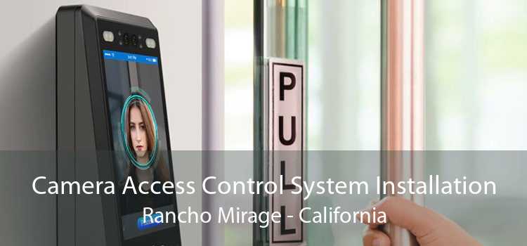 Camera Access Control System Installation Rancho Mirage - California