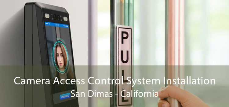 Camera Access Control System Installation San Dimas - California