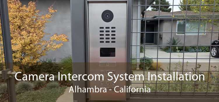 Camera Intercom System Installation Alhambra - California