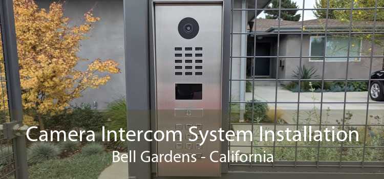 Camera Intercom System Installation Bell Gardens - California