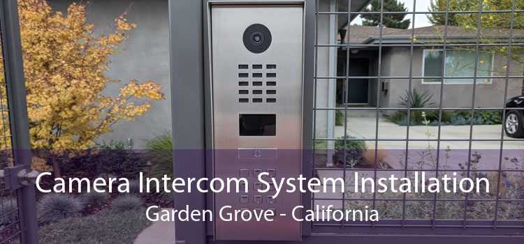 Camera Intercom System Installation Garden Grove - California