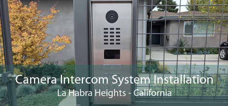 Camera Intercom System Installation La Habra Heights - California