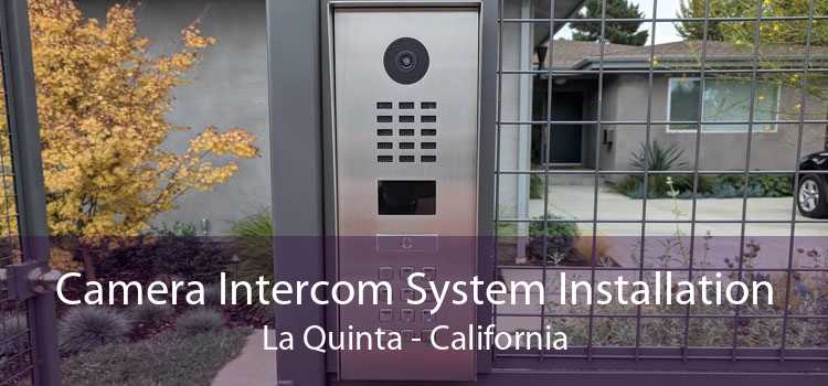 Camera Intercom System Installation La Quinta - California