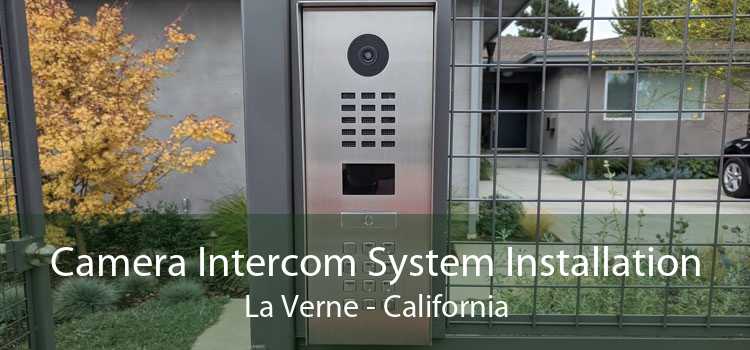 Camera Intercom System Installation La Verne - California