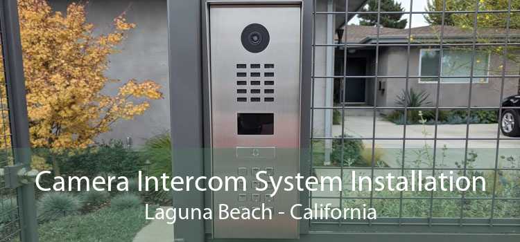 Camera Intercom System Installation Laguna Beach - California