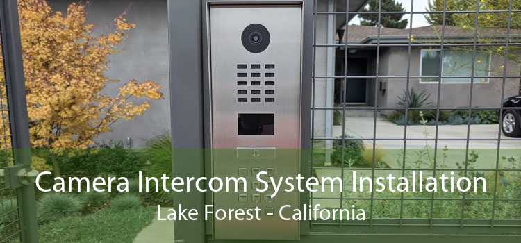 Camera Intercom System Installation Lake Forest - California