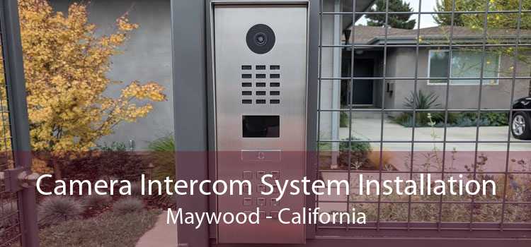Camera Intercom System Installation Maywood - California