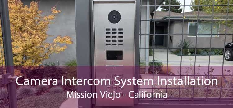 Camera Intercom System Installation Mission Viejo - California