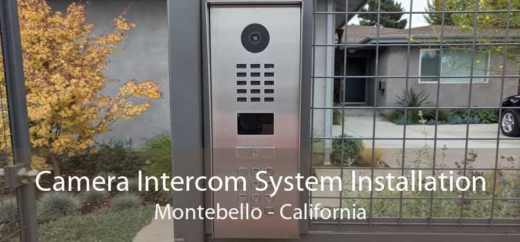 Camera Intercom System Installation Montebello - California