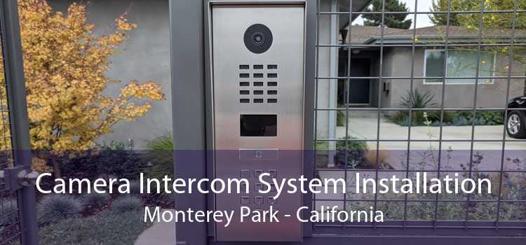 Camera Intercom System Installation Monterey Park - California