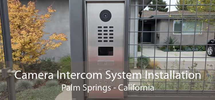 Camera Intercom System Installation Palm Springs - California