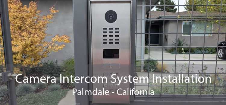 Camera Intercom System Installation Palmdale - California