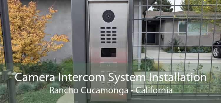 Camera Intercom System Installation Rancho Cucamonga - California