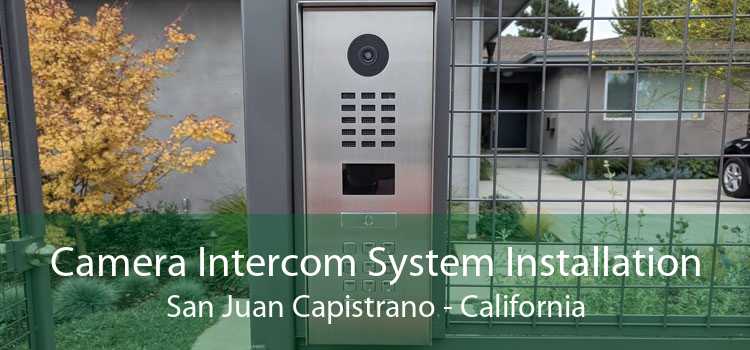 Camera Intercom System Installation San Juan Capistrano - California