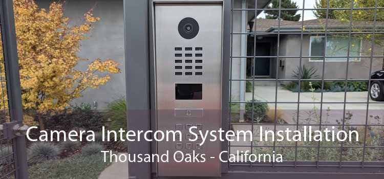 Camera Intercom System Installation Thousand Oaks - California