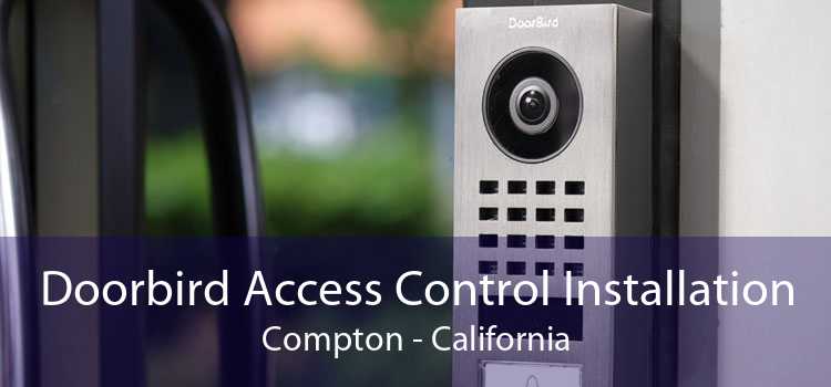 Doorbird Access Control Installation Compton - California