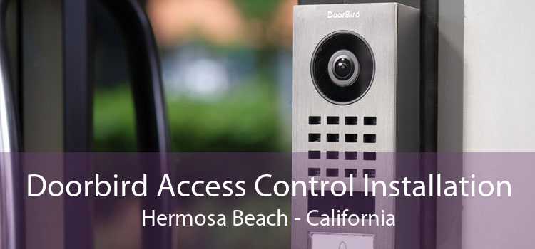 Doorbird Access Control Installation Hermosa Beach - California