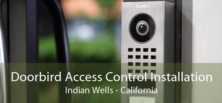 Doorbird Access Control Installation Indian Wells - California