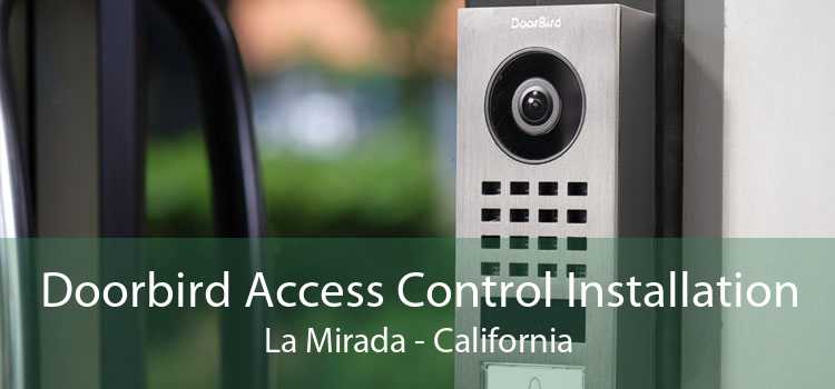 Doorbird Access Control Installation La Mirada - California