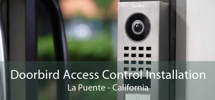 Doorbird Access Control Installation La Puente - California