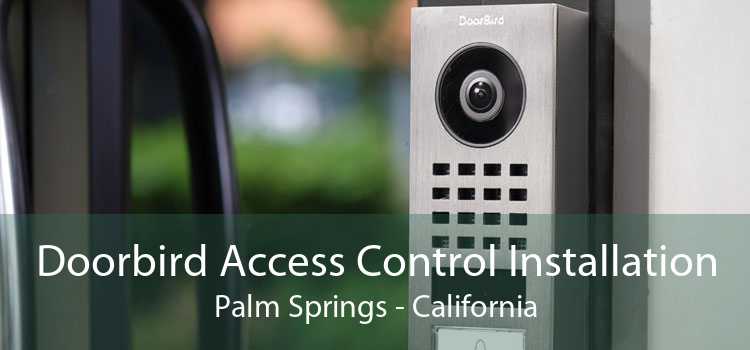 Doorbird Access Control Installation Palm Springs - California