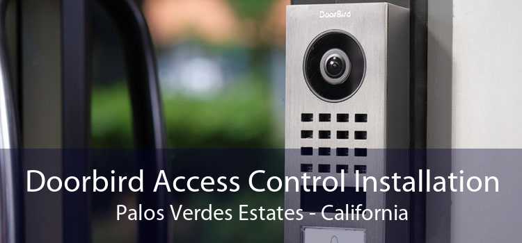 Doorbird Access Control Installation Palos Verdes Estates - California