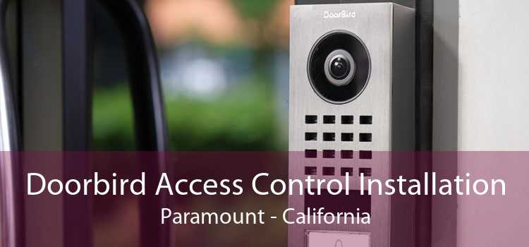 Doorbird Access Control Installation Paramount - California