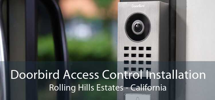 Doorbird Access Control Installation Rolling Hills Estates - California