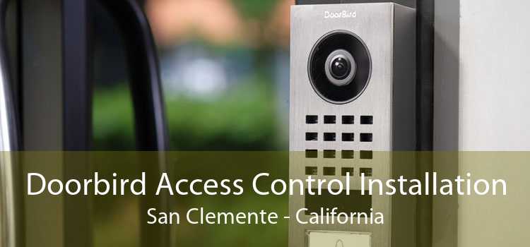 Doorbird Access Control Installation San Clemente - California