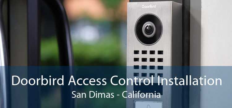 Doorbird Access Control Installation San Dimas - California