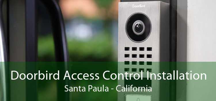 Doorbird Access Control Installation Santa Paula - California