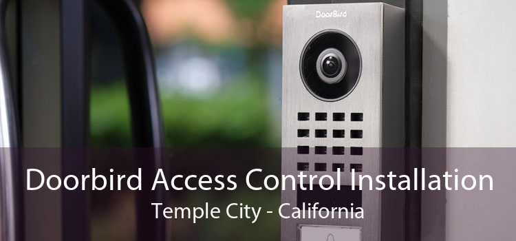 Doorbird Access Control Installation Temple City - California