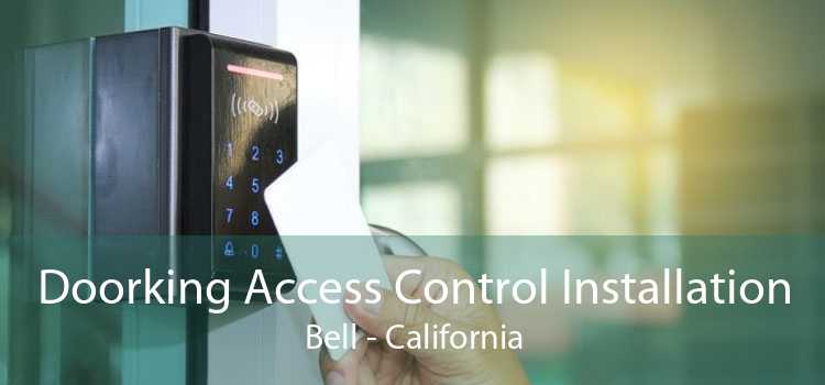 Doorking Access Control Installation Bell - California