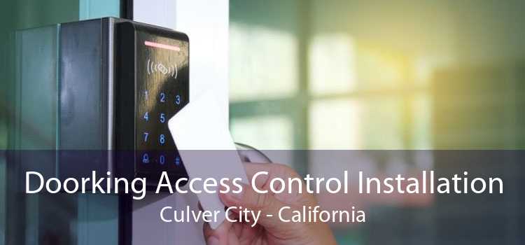 Doorking Access Control Installation Culver City - California