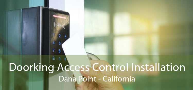 Doorking Access Control Installation Dana Point - California
