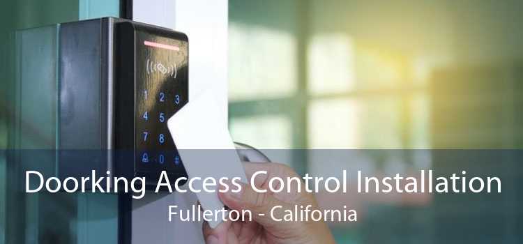 Doorking Access Control Installation Fullerton - California