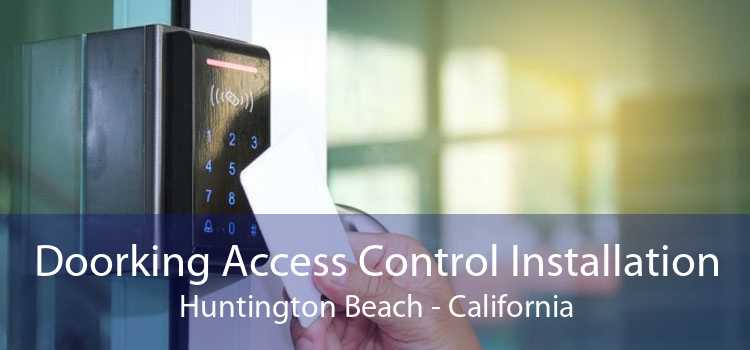 Doorking Access Control Installation Huntington Beach - California