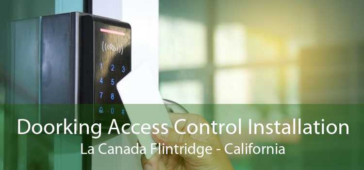 Doorking Access Control Installation La Canada Flintridge - California