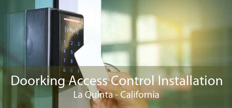 Doorking Access Control Installation La Quinta - California