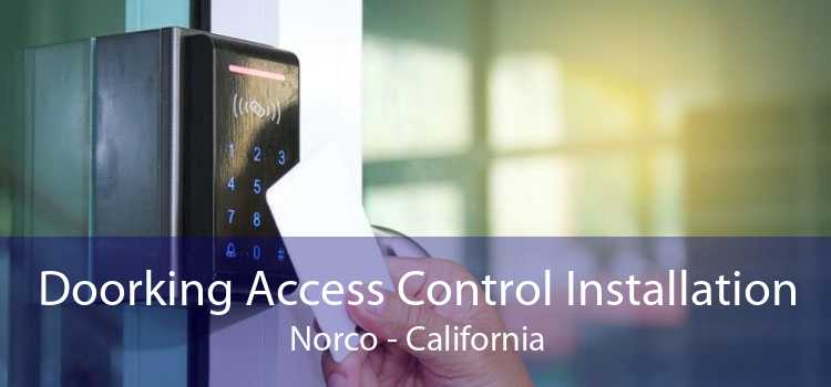 Doorking Access Control Installation Norco - California