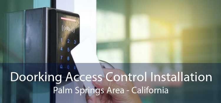 Doorking Access Control Installation Palm Springs Area - California