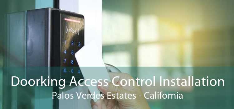 Doorking Access Control Installation Palos Verdes Estates - California