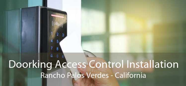 Doorking Access Control Installation Rancho Palos Verdes - California