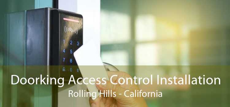 Doorking Access Control Installation Rolling Hills - California