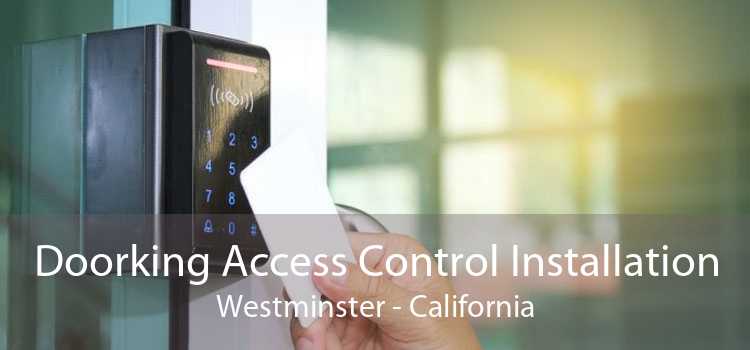 Doorking Access Control Installation Westminster - California