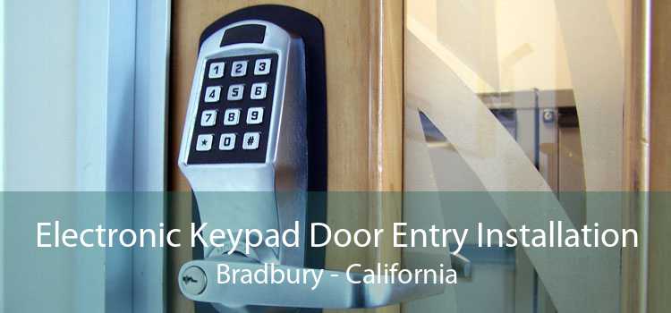 Electronic Keypad Door Entry Installation Bradbury - California